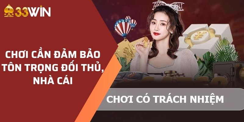 Chơi cần đảm bảo tôn trọng đối thủ, nhà cái để tham gia cược tiền hiệu quả nhất